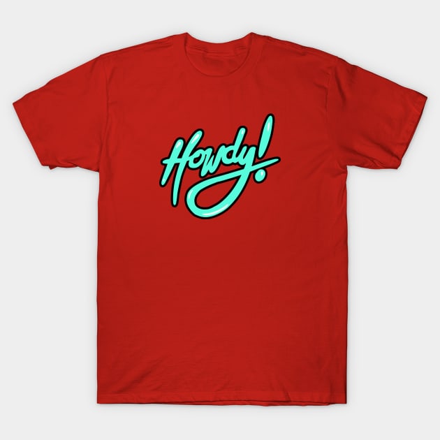 Howdy T-Shirt by il_valley